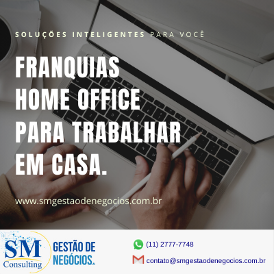 Franquias home office para trabalhar em casa - SMS Consulting - Consultoria  Contábil | Contabilidade em Cajamar